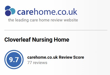 carehome.co.uk Review Score 9.7 — Cloverleaf Nursing Home, 77 reviews